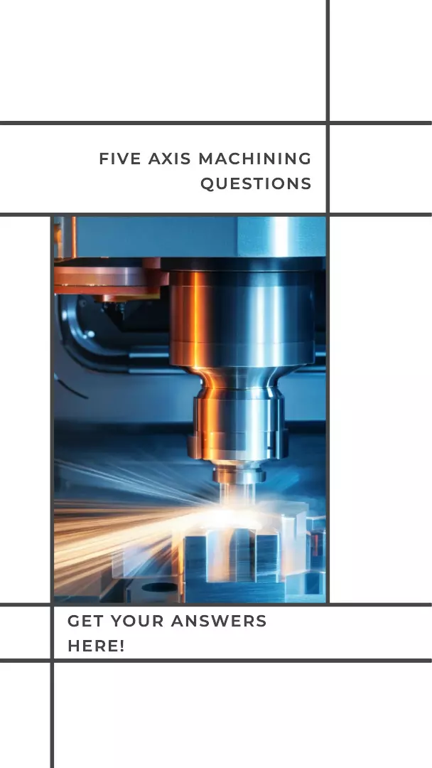 High-speed Five Axis Machining Questions