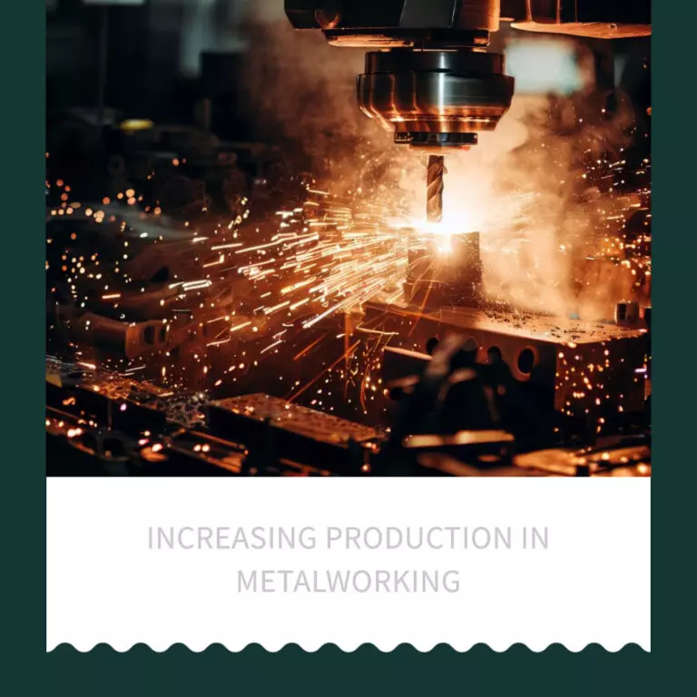 Unique Method of Increasing Production in Metalworking Production