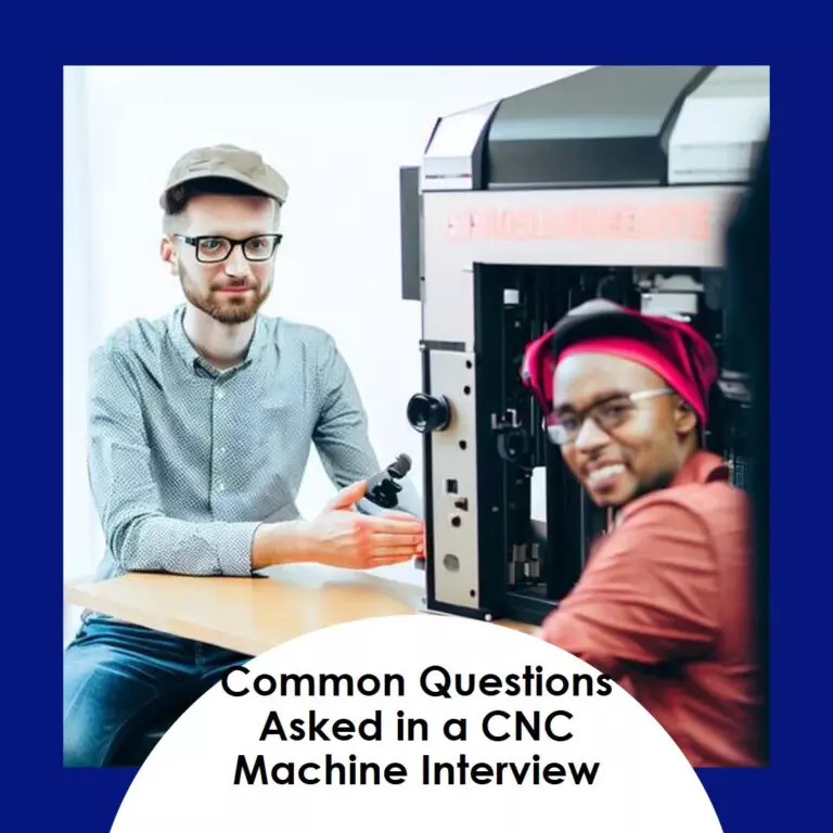 Common Questions Asked in a CNC Machine Interview: Important Questions to Know