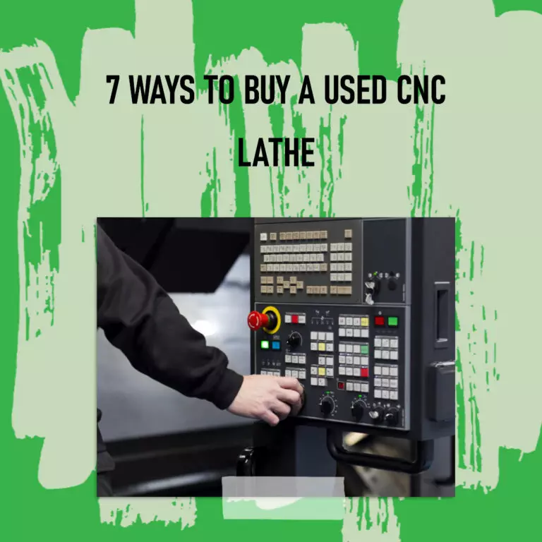 7 ways to buy a used cnc lathe