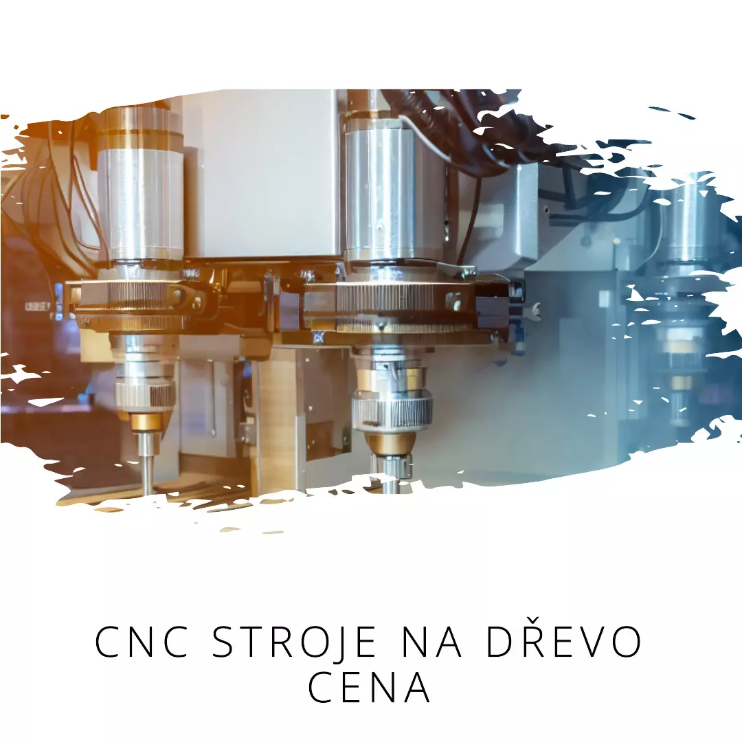 CNC stroje na dřevo cena